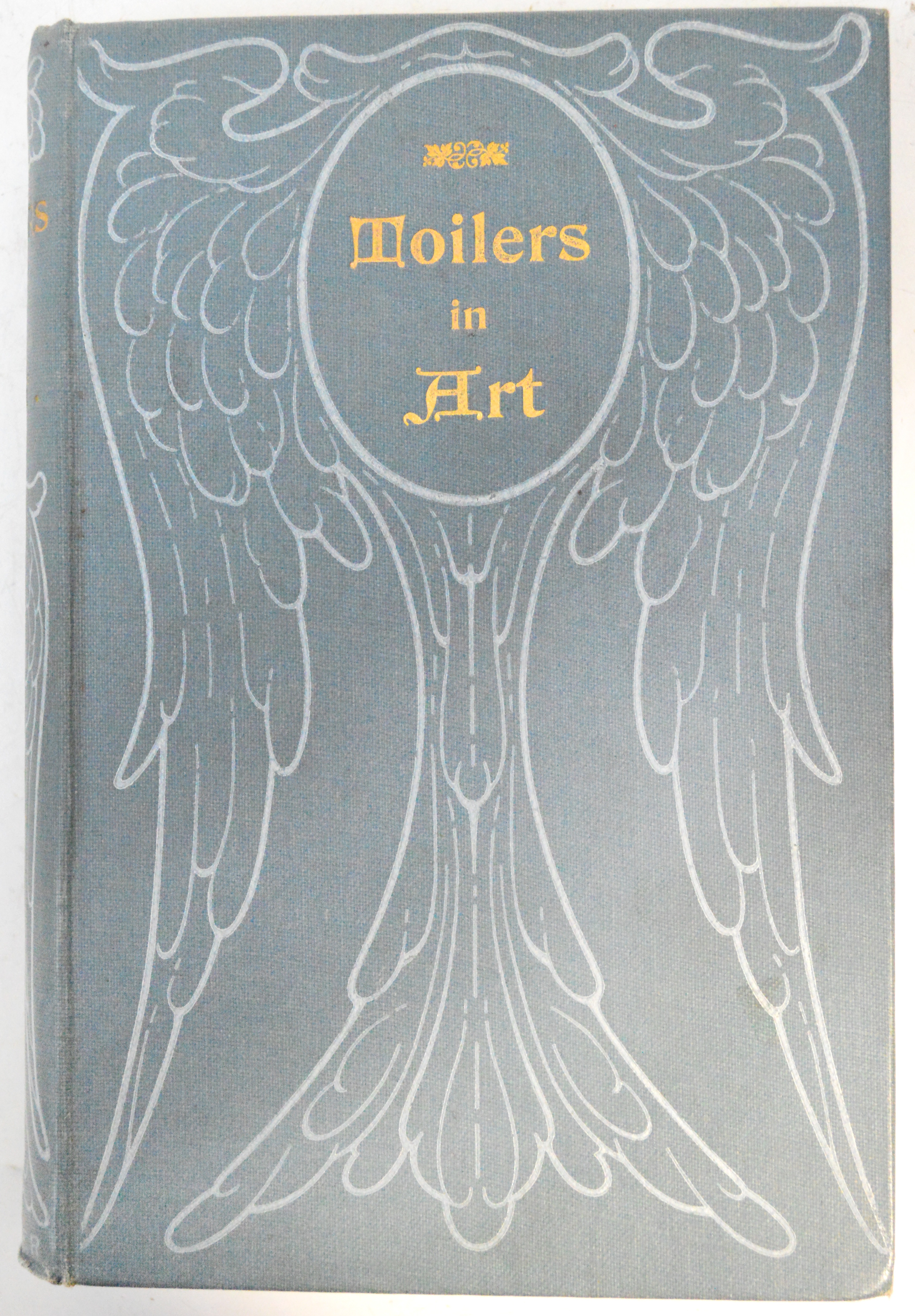 Toilers In Art, edited by Henry C Ewart, published by Ibster & Co, London 1900, decorative blue