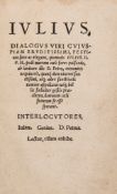 Erasmus (Desiderius) - Julius. Dialogus viri cuius  32ff., woodcut initial, crisp copy in 19th