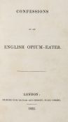 [De Quincey (Thomas)] Confessions of an English Opium-eater first edition, half-title, lacking