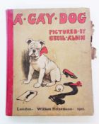 Aldin, Cecil "A Gay Dog, the Story of a Foolish Year", William Heinemann 1905, full colour plates,