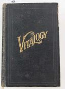 Ruddock, E.H. (MD) 
"Vitalogy...adapted for the Home the Layman and the Family", published by the