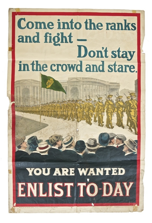 IRISH WORLD WAR I PROPAGANDA POSTER (c.1915)
"Come into the ranks and fight - Don't stay in the