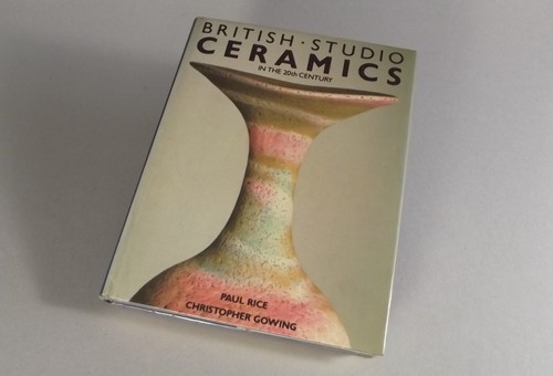 CERAMICS BOOK
British Studio Ceramics. Paul Rice & Christopher Gowing. Barrie & Jenkins 1989.