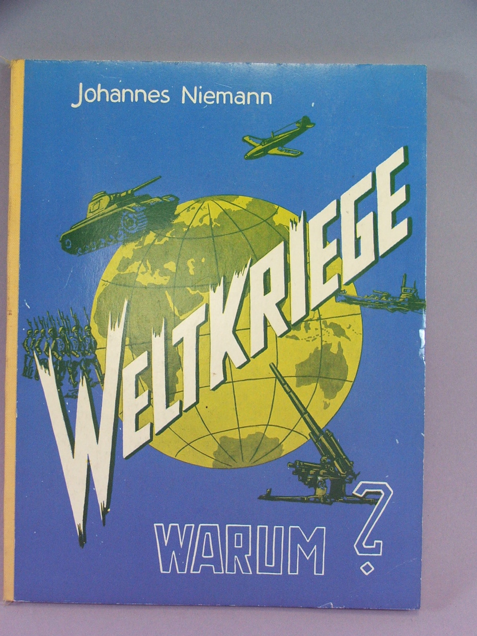 A German Cigarette Card Album, Weltkriege Warum? by Johannes Niemann 1953.