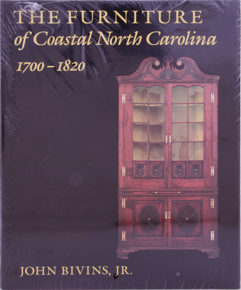 Book: The Furniture of Coastal North Carolina 1700-1820 Bivins, John Jr. THE FURNITURE OF COASTAL