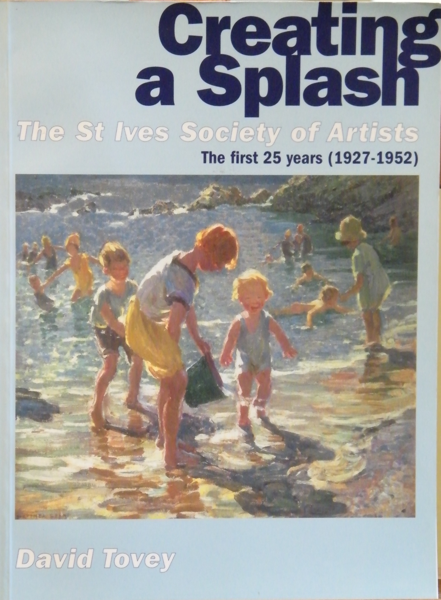 "Creating a Splash
The Society of Artists.
1927 to 1952".
A book by David Tovey.