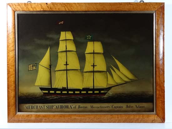 Reverse glass mezzotint XX ` Merchant Ship " Aurora " of Boston, Massachussetts : Captain John