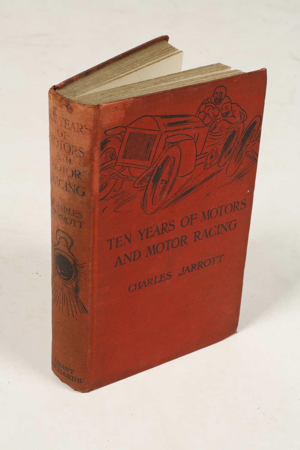 CHARLES JARROTT: "Ten Years of Motors and Motor Racing", published by Grant Richards Ltd, London,