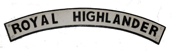 RAILWAY: A ` Royal Highlander ` cast metal 20th century locomotive train name plaque / sign. Raised