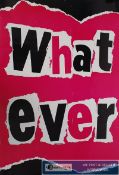 Music Memorabilia. An unframed `Whatever`  music gig / event punk style poster. Overall 91cms High