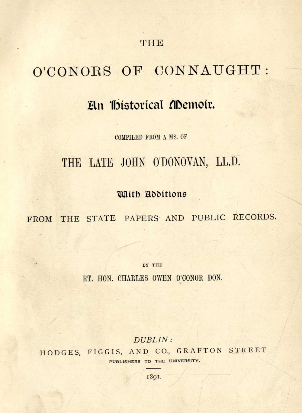 Presentation Copy  Genealogy: O`Conor Don (Rt. Hon. C.O.) The O`Conors of Connaught: An Historical