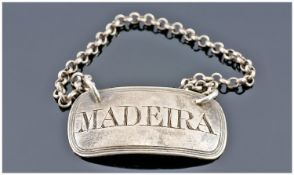 George III Silver Wine Label, Marked ``Madeira`` To Front, Fully Hallmarked For London L 1806,