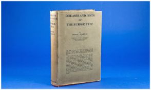 Diseases and Pests of the Rubber Tree, By Arnold Sharples. published by Macmillan and Co. Signed