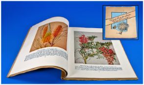 A Rare Book Entitled `West Australian Wild Flowers`. Published  1943,4th edition. 116 pages of