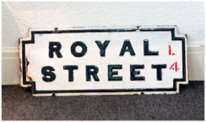 An Original Cast Iron Liverpool Street Sign. With the Words Royal Street L.4