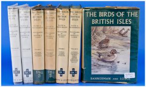 7 Volumes of `The Birds of the Birtish Isles` by Bannerman and Lodge.