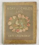 GREENAWAY, KATE - A DAY IN A CHILD`S LIFE, Music by Myles B. Foster. Engraved and printed by