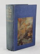 WELLS (H.G.), THE WAR IN THE AIR, 1st edition, 1st printing, Chiswick Press, George Bell & Sons,