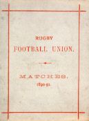 A Rugby Football Union fixture list for season 1890-91, printed with details of Internationals and