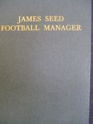 Dutton (James) Jimmy Seed Football Manager, A Short Biography, scarce publication, 30 pages,