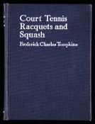 Tompkins (Frederick Charles) Court Tennis Racquets and Squash, the first American book published