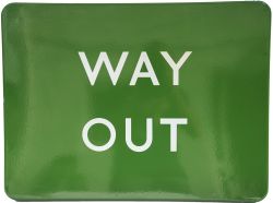BR(S) enamel Sign "Way Out", 24" x 18",F/F. Virtually mint.