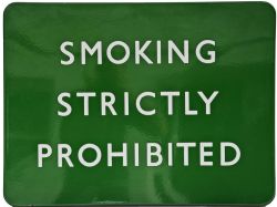BR(S) enamel Sign "Smoking Strictly Prohibited", 24" x 18", F/F. Virtually mint, not common at all.