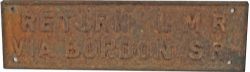 Wagon Plate `Return To LMR Via Bordon SR`. Cast Iron with raised border, 27½" x 8", totally