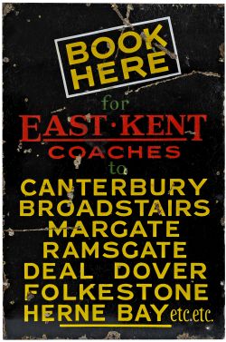 Enamel Advertising Sign "East Kent Coaches Book Here"; single sided. Black, with Red and yellow