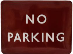 BR(M) enamel Sign "No Parking", 24" x 18", F/F. Excellent condition.
