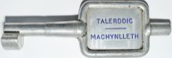 Single Line Alloy Key Token TALERDDIC - MACHYNLLETH. Ex Cambrian Railway section on the main line.