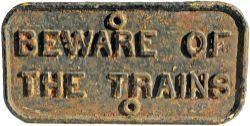 Great Eastern Railway Cast Iron "Beware of Trains" sign, in original condition.