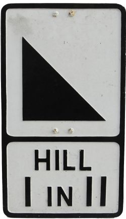 Original Road Sign, "HILL 1 in 11". Retains original brackets and cast with the makers name `