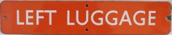 BR(NE) Doorplate LEFT LUGGAGE, unflanged variety, 18" x 3½" Some chipping around the right hand bolt