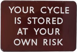 BR(M) enamel `Your Cycle Is Stored At Your Own Risk`, F/F and in very good overall condition.