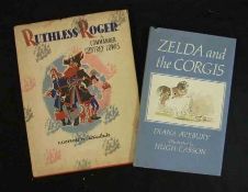 GEOFFREY LOWIS: THE RUTHLESS ROGER, 1946, 1st edn, orig cl, d/w + DIANA AVEBURY: ZELDA AND THE