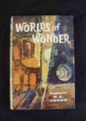 W E JOHNS: WORLDS OF WONDER, 1962, 1st edn, orig cl, d/w, publishers “File Copy” stamp on hf ttl,