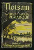 ERICH MARIA REMARQUE: FLOTSAM, [1941], 1st edn, 32pp advts at end, for Spring 1941, orig cl, gt, d/w