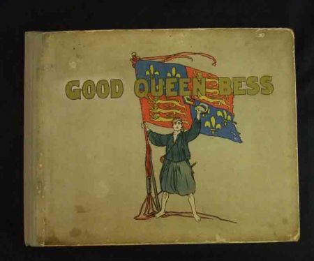 JOHN HASSALL: GOOD QUEEN BESS, [1907], 1st edn, obl 4to, orig pict bds, rebkd, new EPs