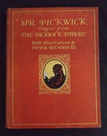 CHARLES DICKENS: MR PICKWICK, ill Frank Reynolds, L, Hodder & Stoughton, [1910], 1st edn, 4to,