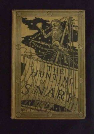 REV CHARLES LUTWIDGE DODGSON “LEWIS CARROLL”: THE HUNTING OF THE SNARK, ill Henry Holiday, 1876, 1st
