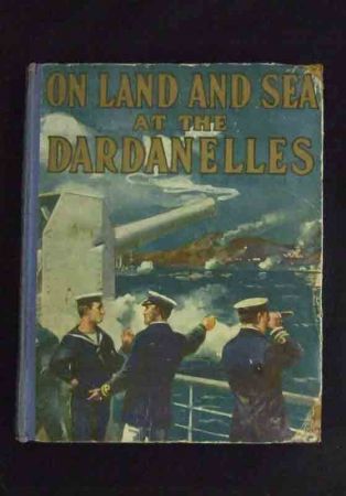 THOMAS CHARLES BRIDGES: ON LAND AND SEA AT THE DARDANELLES, L [1915], 1st edn, orig cl bkd pict