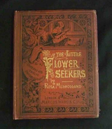 ROSA MULHOLLAND: THE LITTLE FLOWER SEEKERS BEING ADVENTURES OF TROT AND DAISY …, L Marcus Ward [