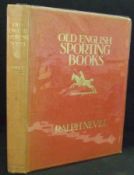 RALPH NEVILL: OLD ENGLISH SPORTING BOOKS, 1924 (1500) out of series, orig cl gt, teg