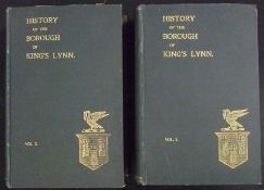HENRY J HILLEN: HISTORY OF THE BOROUGH OF KING’S LYNN, Norwich East of England Newspaper Co [
