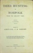 LT COL J R HARVEY: DEER HUNTING IN NORFOLK FROM THE EARLIEST TIMES, Norwich, Norwich Mercury Co Ltd,