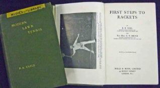 P A VAILE: MODERN LAWN TENNIS, 1907, new edn, orig cl gt + E B NOEL AND C N BRUCE: FIRST STEPS TO