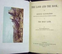 W M THOMSON: THE LAND AND THE BOOKS: OF, BIBLICAL ILLUSTRATIONS …… OF THE HOLY LAND, 1865, with