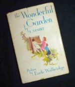 EDITH NESBIT: THE WONDERFUL GARDEN, intro Earle Walbridge, NY, 1935, 1st edn, sigd and inscr by