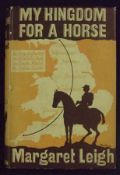 MARGARET LEIGH: MY KINGDOM FOR A HORSE …., 1939, 1st edn, orig cl, d/w